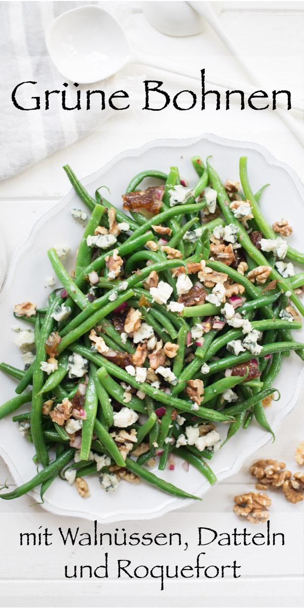 Grüne Bohnen-Salat mit Walnüssen, Datteln und Roquefort