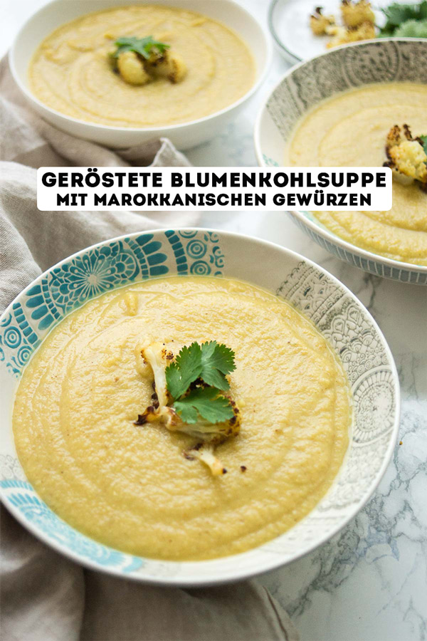 Geröstete Blumenkohlsuppe mit marokkanischen Gewürzen Rezept