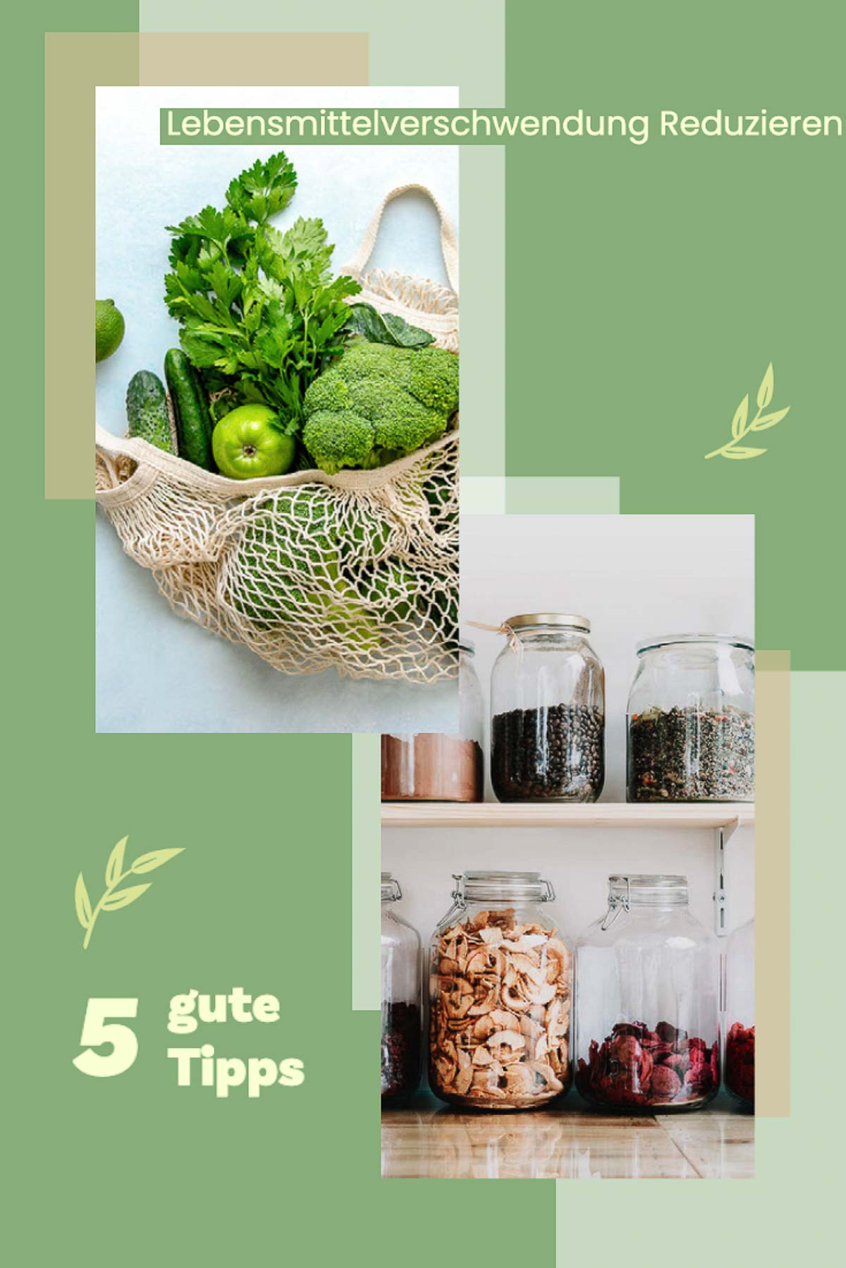 Lebensmittelverschwendung Reduzieren – Fünf gute Tipps